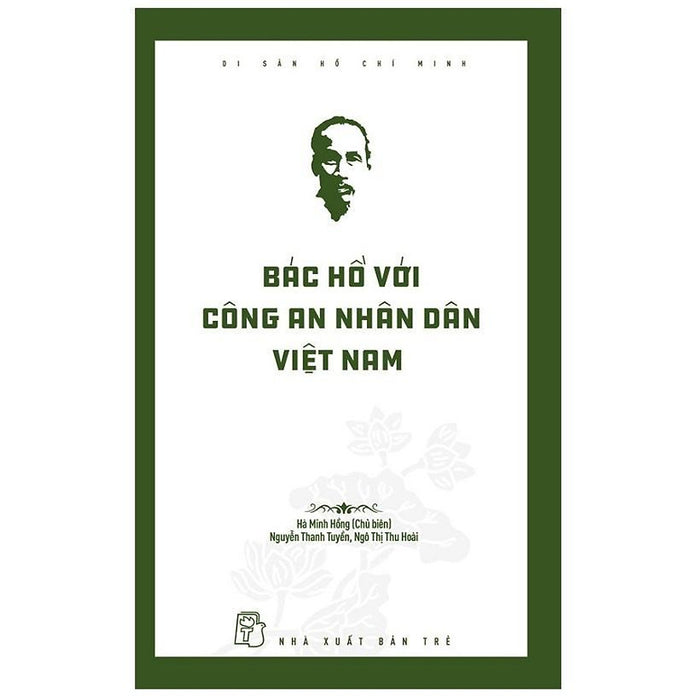 Sách - Di Sản Hồ Chí Minh - Bác Hồ Với Công An Nhân Dân Việt Nam - Nxb Trẻ