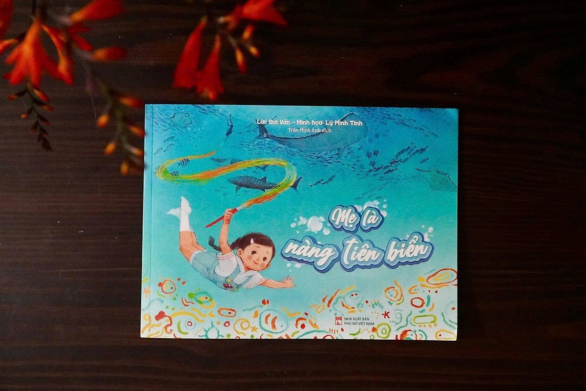 Mẹ Là Nàng Tiên Biển - Đới Vân – Lý Minh Tinh Minh Hoạ - Trần Minh Ánh Dịch – Nxb Phụ Nữ Việt Nam