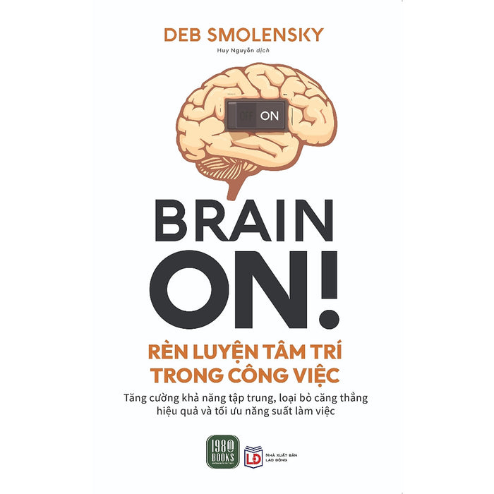 Sách Hay Giúp Rèn Luyện Tâm Lý:  Brain On - Rèn Luyện Tâm Trí Trong Công Việc