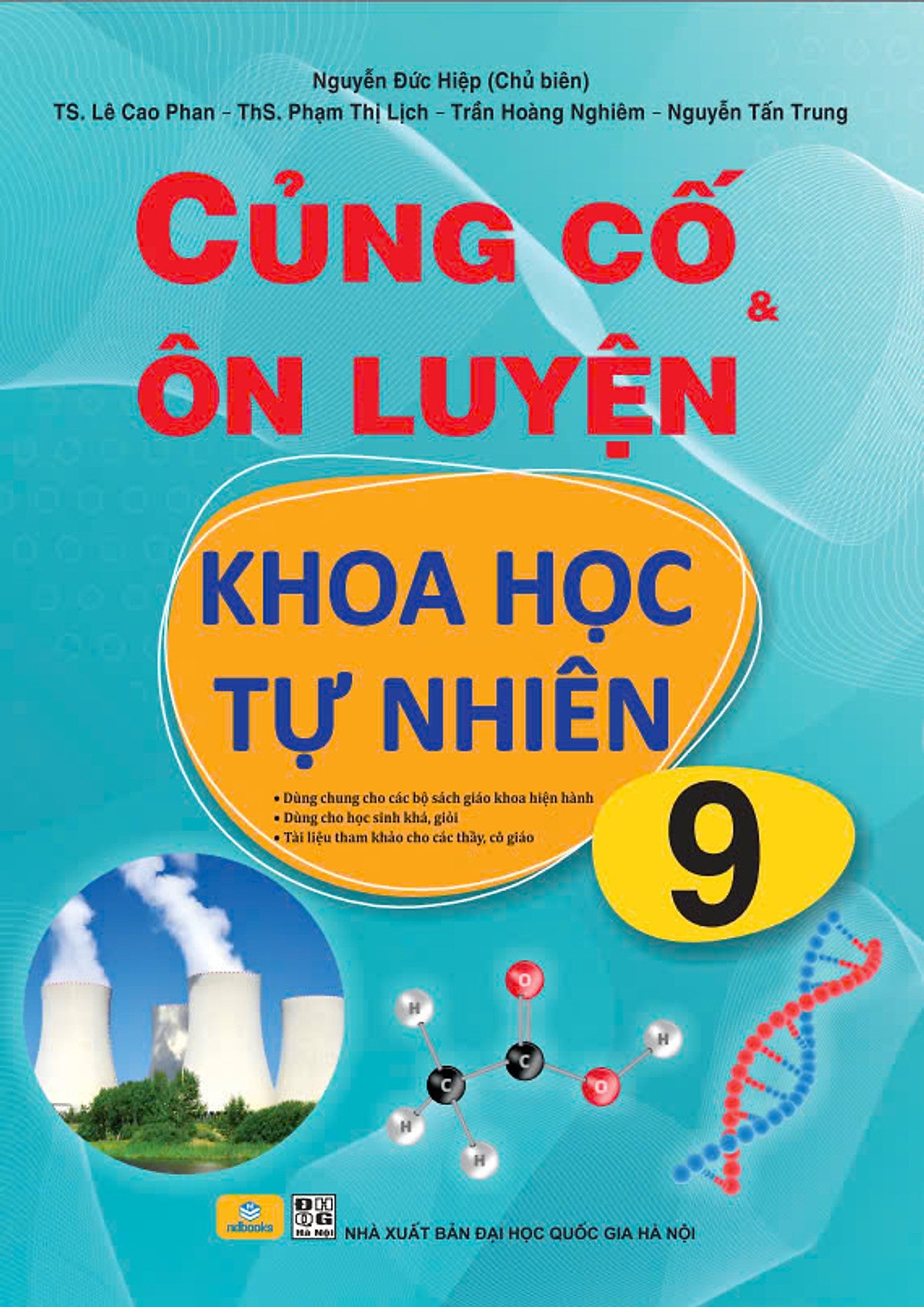 Sách - Củng Cố Và Ôn Luyện Khoa Học Tự Nhiên 9 - Dùng Chung Cho Các Bộ Sgk Hiện Hàn - Ndbooks