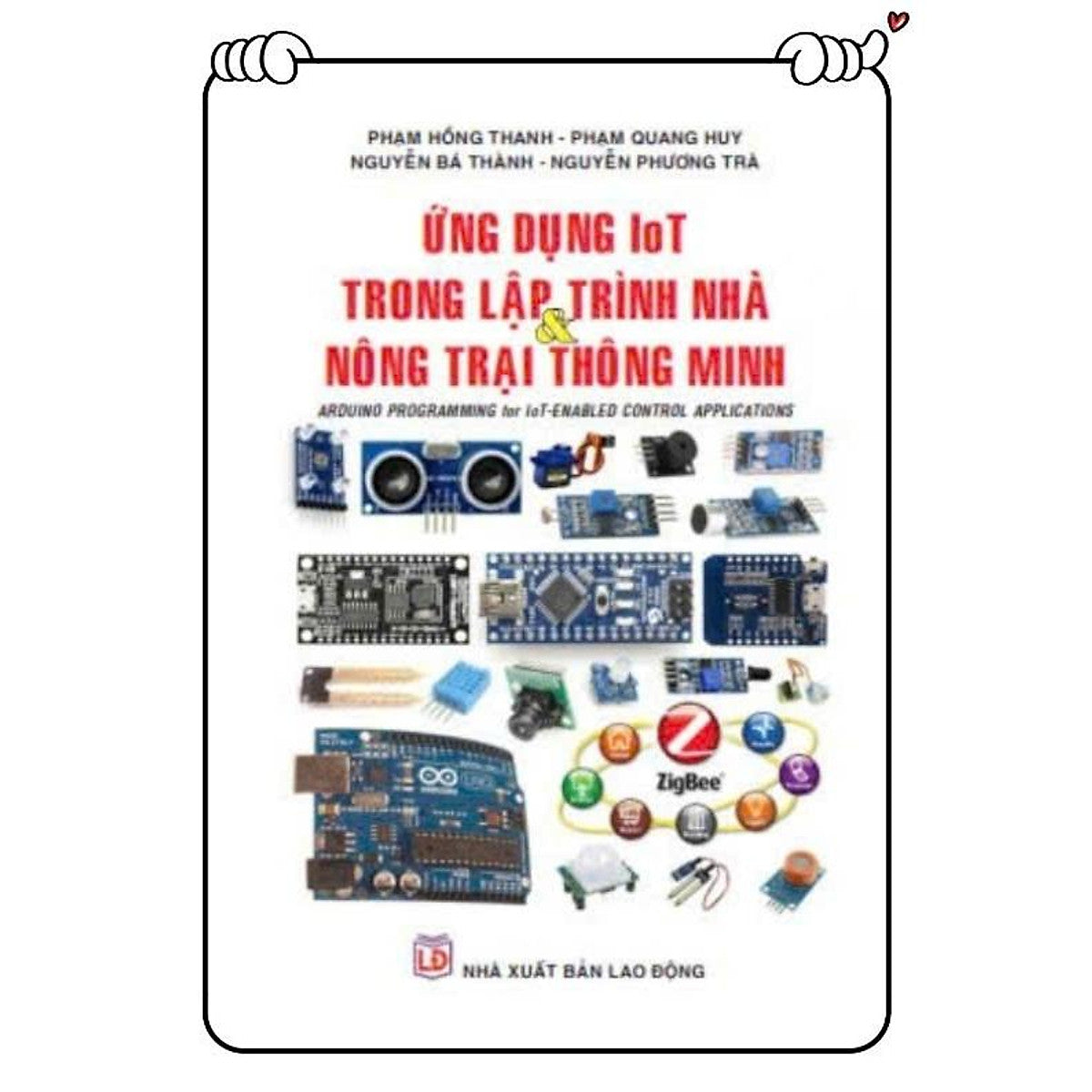 Sách Ứng Dụng Iot Trong Lập Trình Nhà Nông Trại Thông Minh ( Stk2)