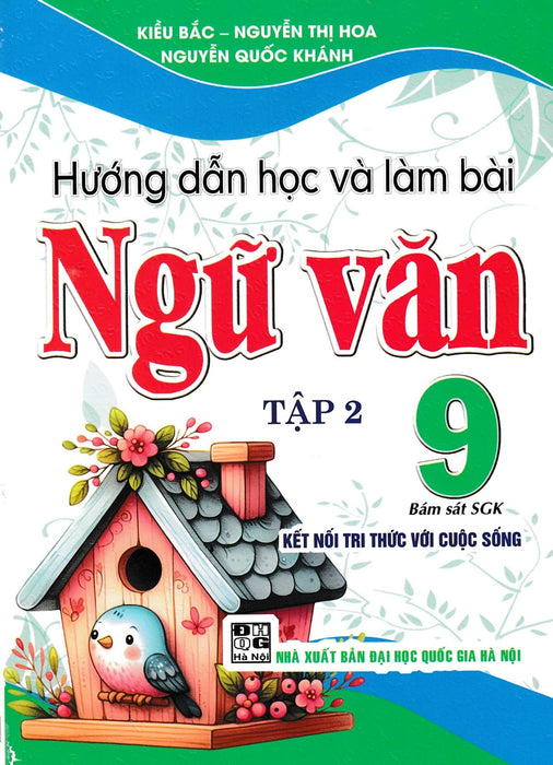 Hướng Dẫn Học Và Làm Bài Ngữ Văn 9 (Bám Sát Sgk Kết Nối Tri Thức Với Cuộc Sống) (Ha)