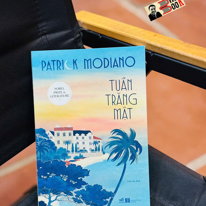Tuần Trăng Mật – Patrick Modiano – Lâm An Dịch – Nhã Nam – Nxb Hà Nội