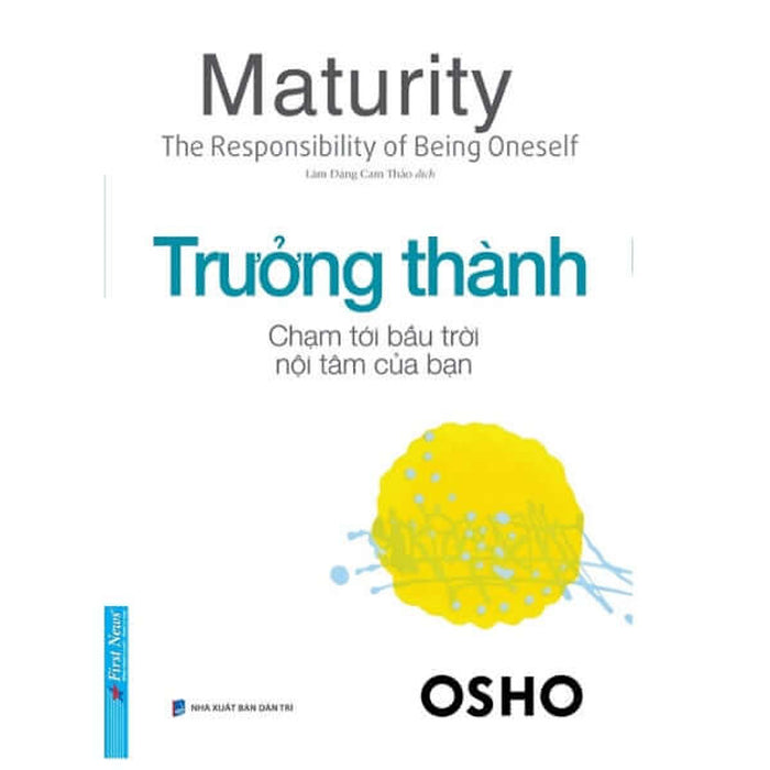 Osho - Trưởng Thành - Chạm Tới Bầu Trời Nội Tâm Của Bạn - Bìa Mềm - First News