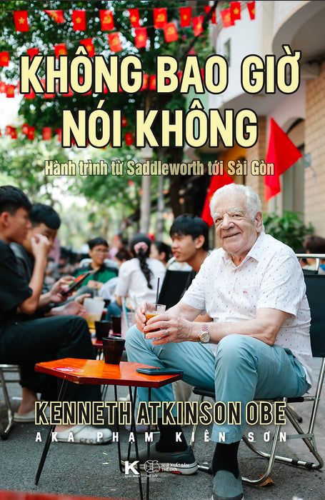 Không Bao Giờ Nói Không: Hành Trình Từ Saddleworth Tới Sài Gòn