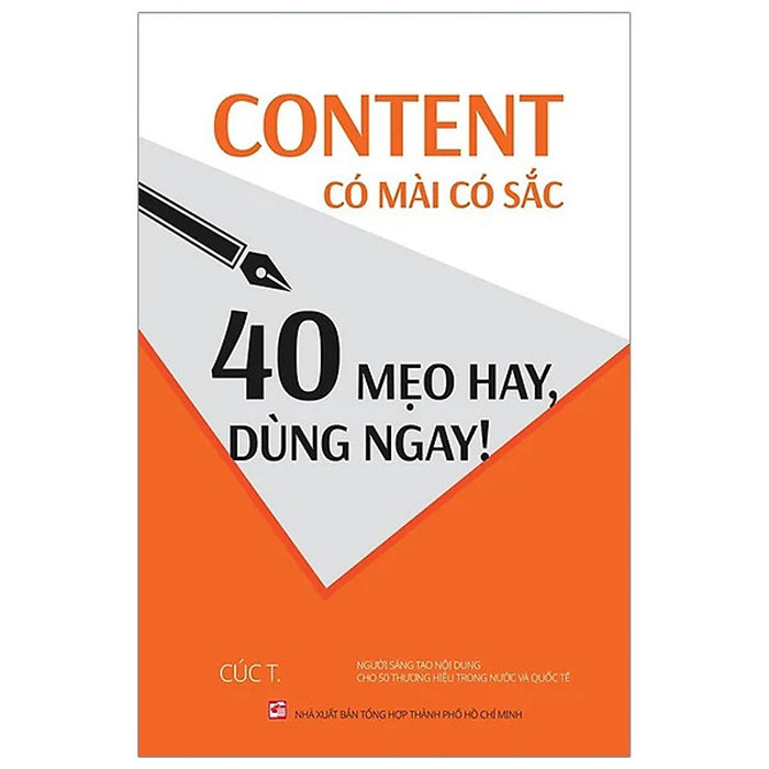 Content Có Mài Có Sắc - 40 Mẹo Hay, Dùng Ngay - Tác Giả Cúc T.