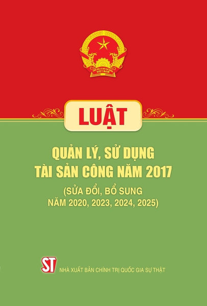 Luật Quản Lý, Sử Dụng Tài Sản Công Năm 2017 (Sửa Đổi, Bổ Sung Năm 2020, 2023, 2024, 2025)