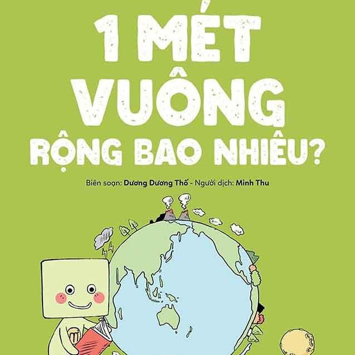 Giỏi Đo Lường, Giỏi Toán Học - 1 Mét Vuông Rộng Bao Nhiêu?