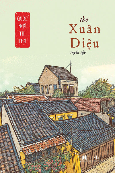Sách Thơ Xuân Diệu (Tuyển Tập) - Quốc Ngữ Thi Thư