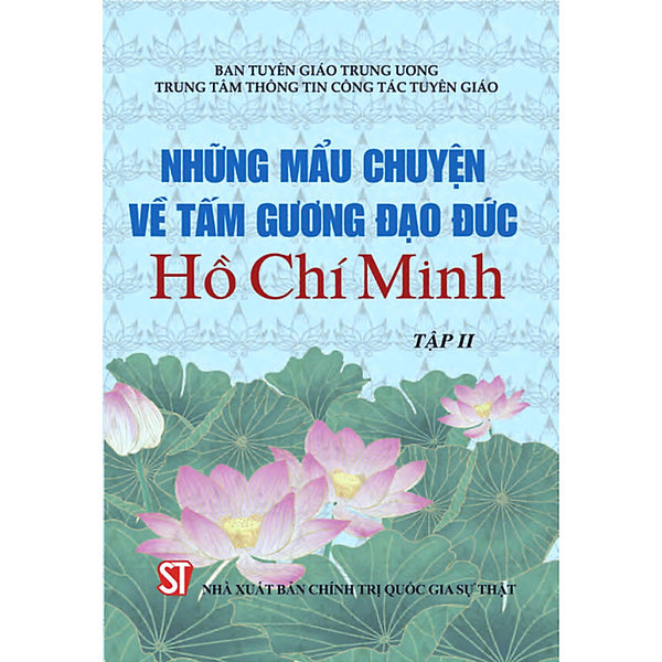 Sách Những Mẩu Chuyện Về Tấm Gương Đạo Đức Hồ Chí Minh Tập 2