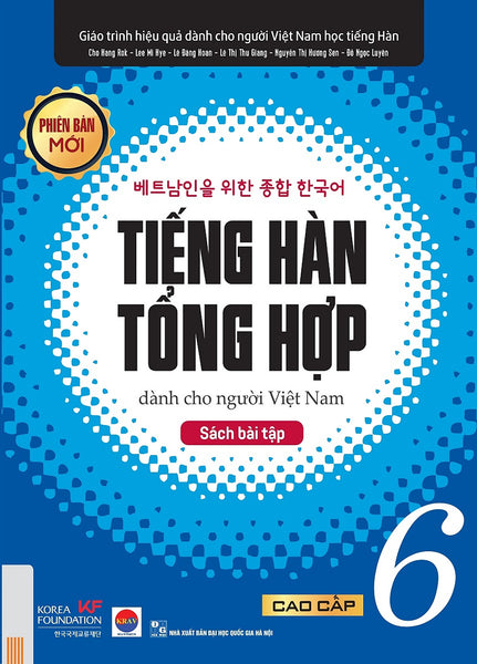 Tiếng Hàn Tổng Hợp Dành Cho Người Việt Nam: Sách Bài Tập Cao Cấp 6