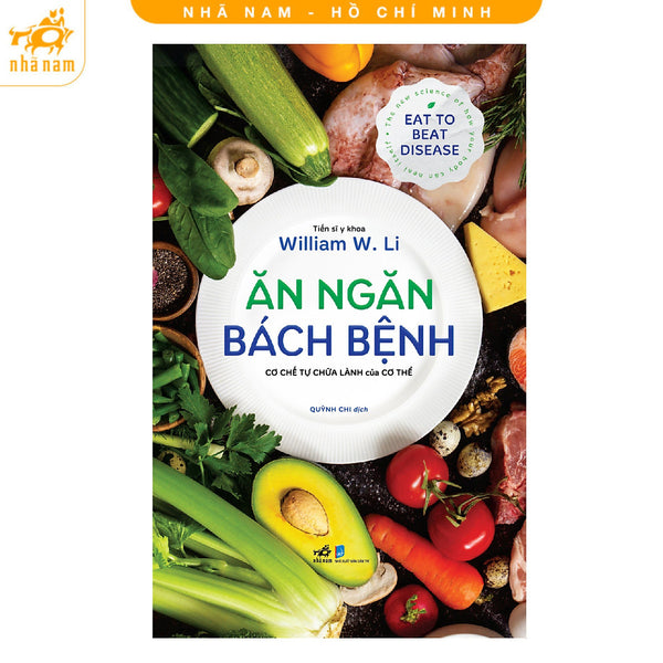 Sách - Ăn Ngăn Bách Bệnh: Cơ Chế Tự Chữa Lành Của Cơ Thể (Nhã Nam Hcm)