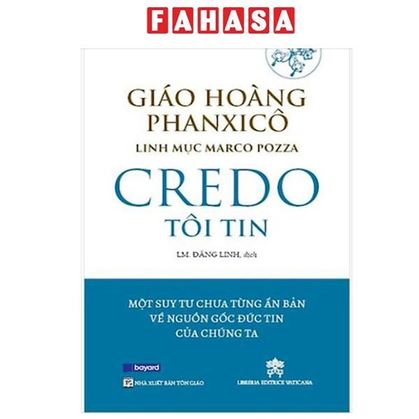Sách - Giáo Hoàng Phanxicô - Linh Mục Marco Pozza Credo Tôi Tin