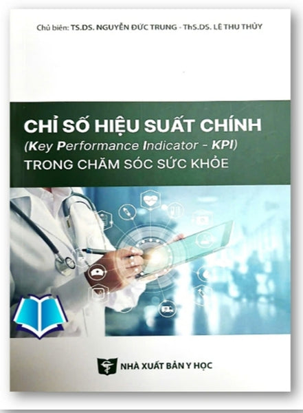 Sách - Chỉ Số Hiệu Suất Chính (Kpi) Trong Chăm Sóc Sức Khỏe