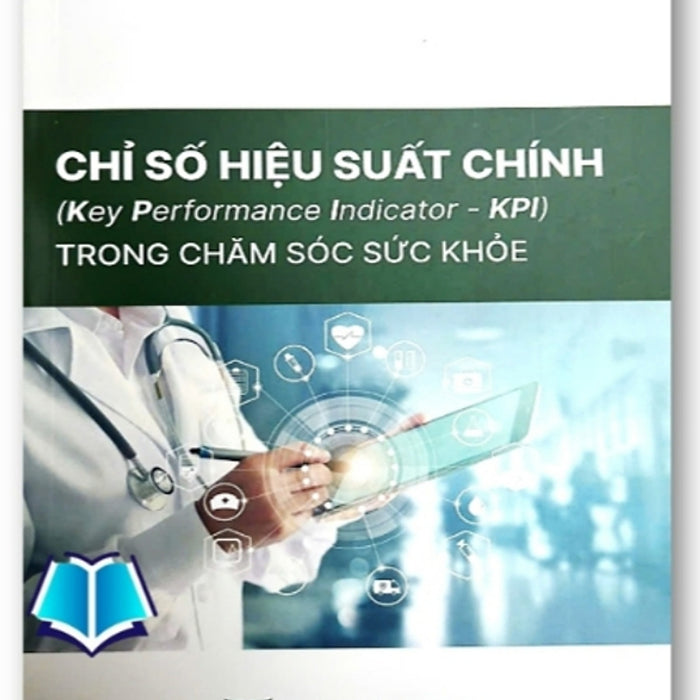 Sách - Chỉ Số Hiệu Suất Chính (Kpi) Trong Chăm Sóc Sức Khỏe