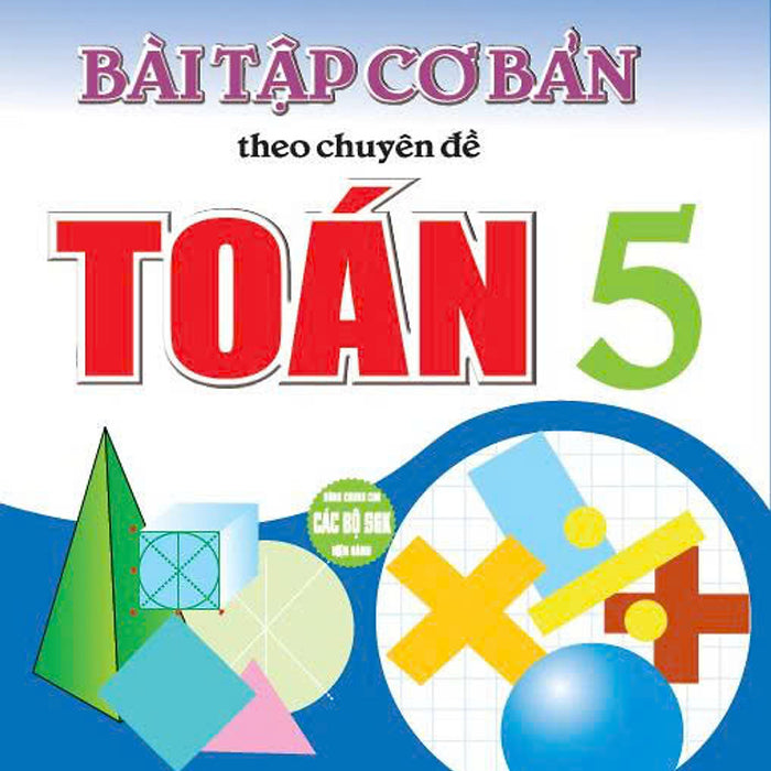 Sách - Bài Tập Cơ Bản Theo Chuyên Đề Toán (Lớp 5) - Ha
