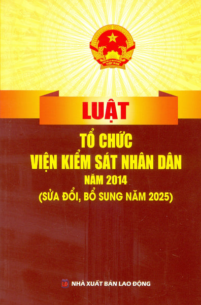 Luật Tổ Chức Viện Kiểm Sát Nhân Dân Năm 2014 (Sửa Đổi, Bổ Sung Năm 2025)