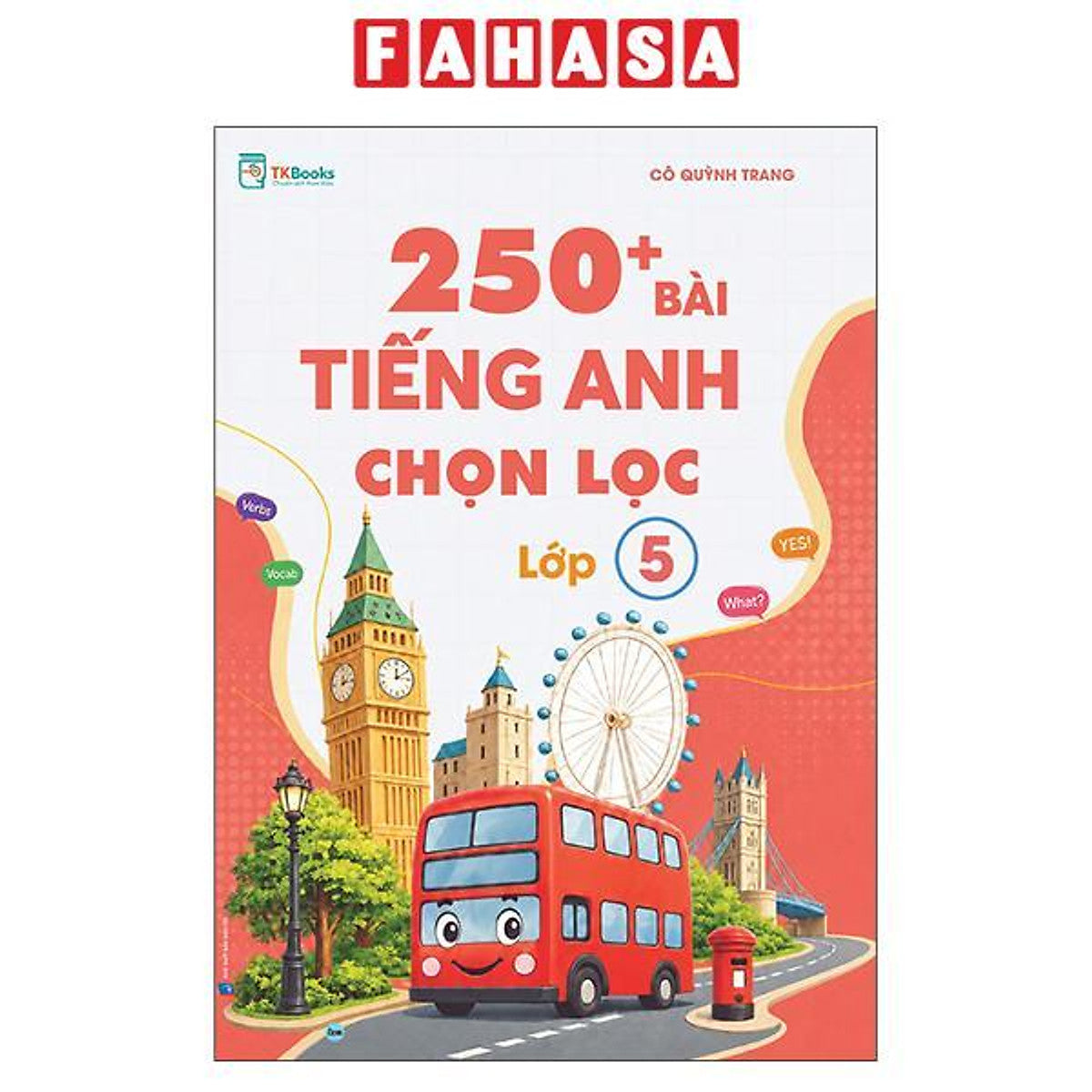 Sách - 250+ Bài Tiếng Anh Chọn Lọc Lớp 5