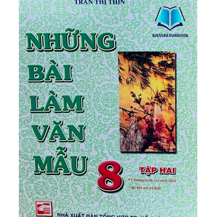 Sách - Những Bài Làm Văn Mẫu 8 - Tập 2 (Chương Trình Cải Cách 2021) (Kết Nối)