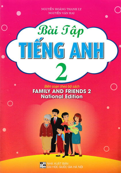 Bài Tập Tiếng Anh 2 (Biên Soạn Theo Bộ Sách Family And Friends 2 National Edition )