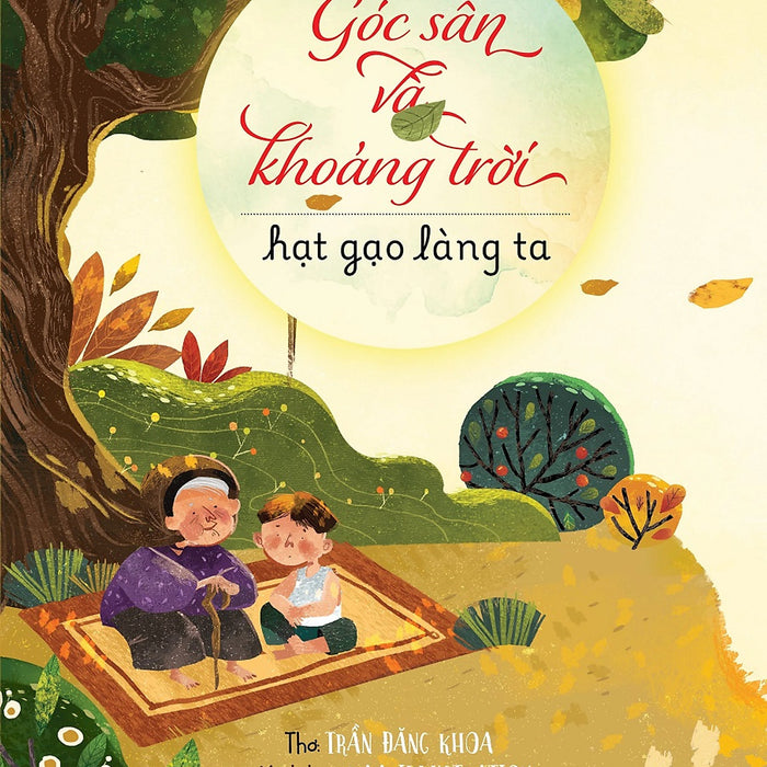Góc Sân Và Khoảng Trời - Hạt Gạo Làng Ta