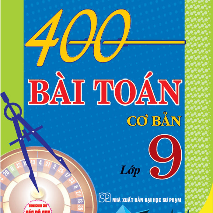 400 Bài Toán Cơ Bản Lớp 9 (Dùng Chung Cho Các Bộ Sgk Hiện Hành)-Ha