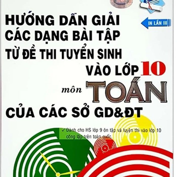 Hướng Dẫn Giải Các Dạng Bài Tập Từ Đề Thi Tuyển Sinh Vào Lớp 10 Môn Toán Của Các Sở Gd&Đt