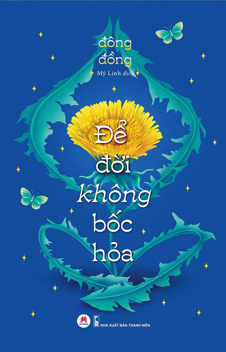 Để Đời Không Bốc Hỏa - Đông Đồng - Mỹ Linh Dịch - Huy Hoàng