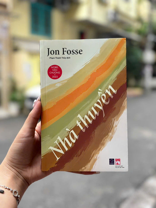 (Nobel Văn Chương 2023) Nhà Thuyền – Jon Fosse – Phạm Thanh Thủy Dịch – Rainbow Books