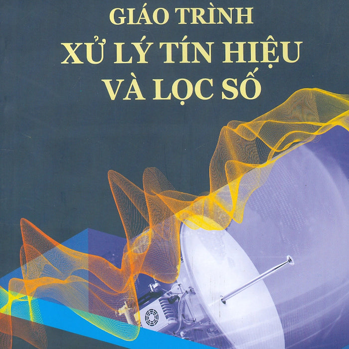 Giáo Trình Xử Lý Tín Hiệu Và Lọc Số