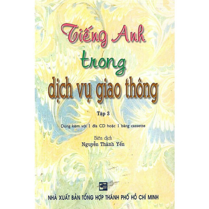 Sách - Tiếng Anh Trong Dịch Vụ Giao Thông - Tập 3 - Bao Gồm Cd Nghe - Nhân Trí Việt