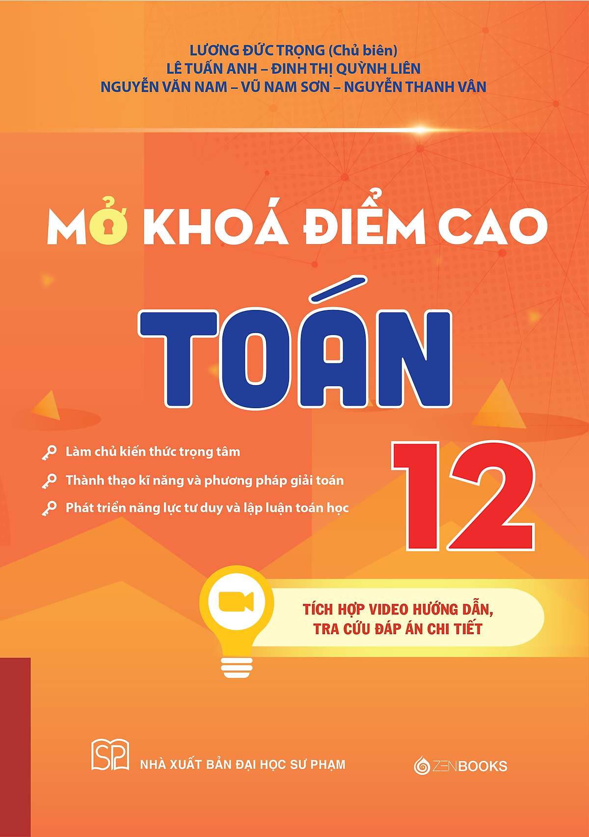 Sách Mở Khóa Điểm Cao Toán (Lớp 10,11,12) - Bám Sách Chương Trình Gdpt Mới + Video Bài Giảng Chi Tiết