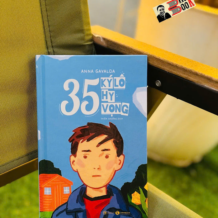 35 Ký Lô Hy Vọng - Anna Gavlda – Thiên Chương Dịch - Thái Hà Books