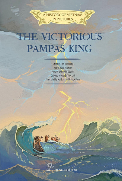 A History Of Vietnam In Pictures: The Victorious Pampas King  (In Colour) - 85000