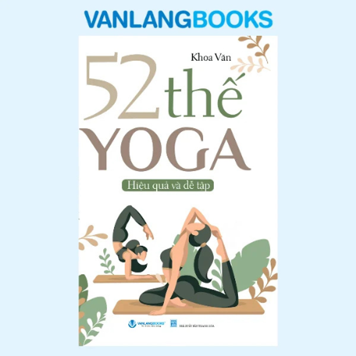 Sách 52 Thế Yoga Hiệu Quả Và Dễ Tập - Tái Bản 2025 - Vanlangbooks