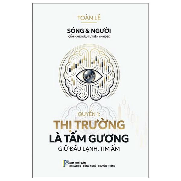 Sách - Sóng Và Người - Cẩm Nang Đầu Tư Trên Vnindex - Quyển 1 - Thị Trường Là Tấm Gương
