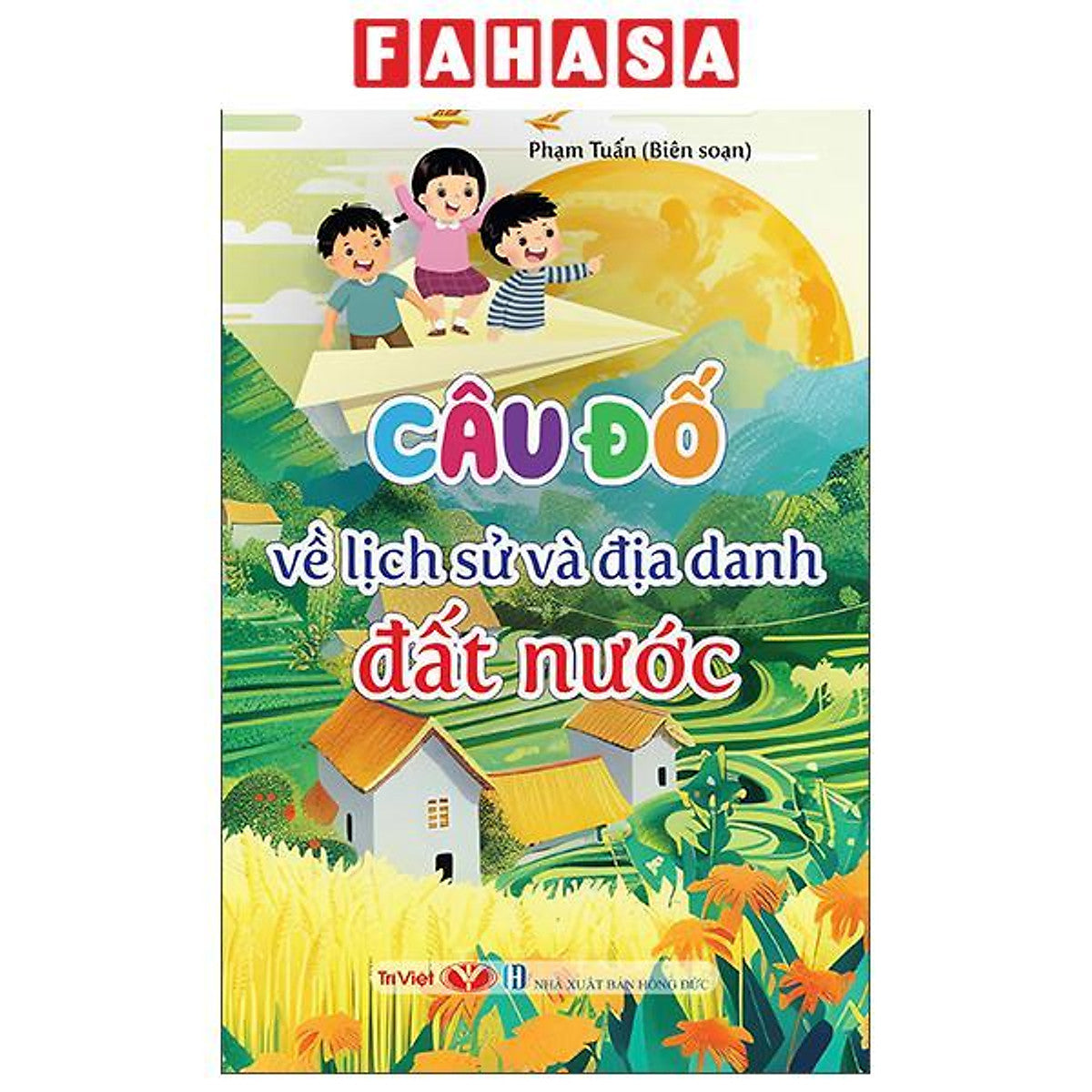 Sách - Câu Đố Về Lịch Sử Và Địa Danh Đất Nước