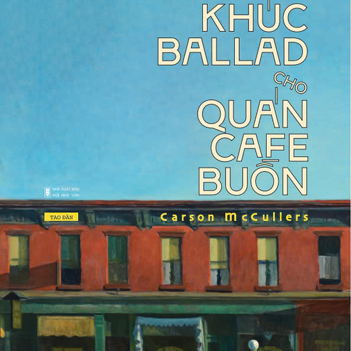 [Sách] Khúc Ballad Cho Quán Cafe Buồn - Carson Mcculler - Sách Tao Đàn