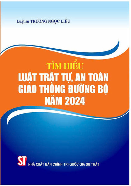 Tim Hiểu Luật Trật Tự, An Toàn Giao Thông Đường Bộ Năm 2025