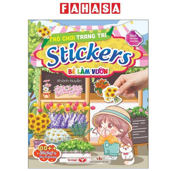 Sách - Trò Chơi Trang Trí Stickers - Bé Làm Vườn