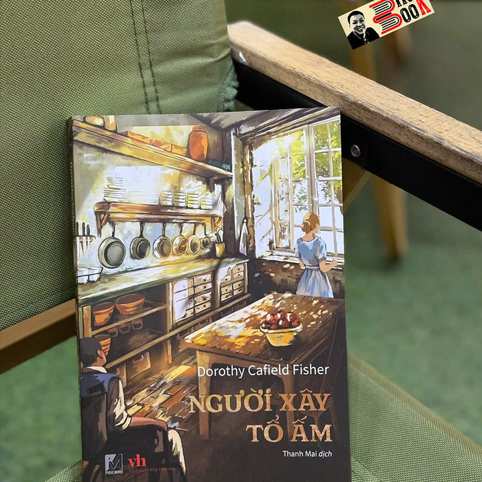 Người Xây Tổ Ấm - Dorothy Canfield Fisher – Phúc Minh