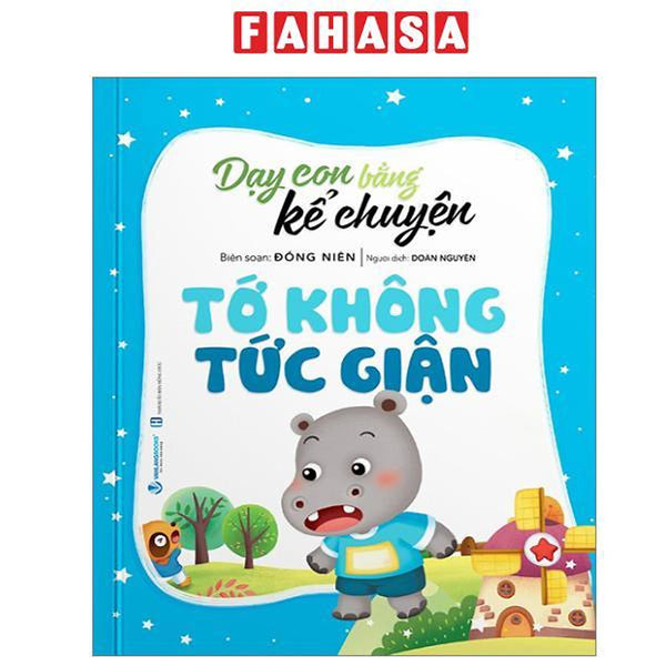 Sách - Dạy Con Bằng Kể Chuyện - Tớ Không Tức Giận (Tái Bản 2024)