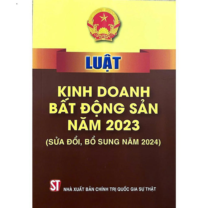 Sách - Luật Kinh Doanh Bất Động Sản Năm 2023 (Sửa Đổi, Bổ Sung Năm 2024)