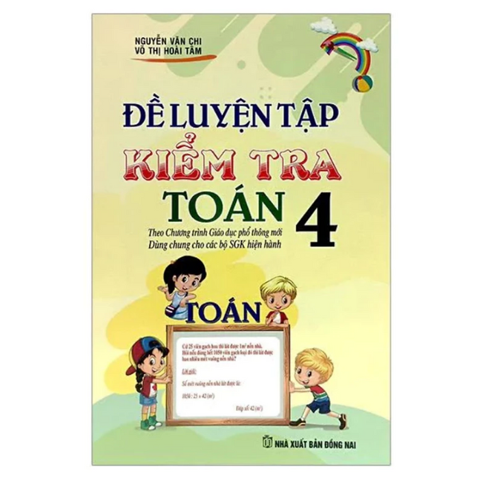 Sách - Đề Luyện Tập Và Kiểm Tra Toán 4 ( Theo Chương Trình Giáo Dục Phổ Thông Mới )