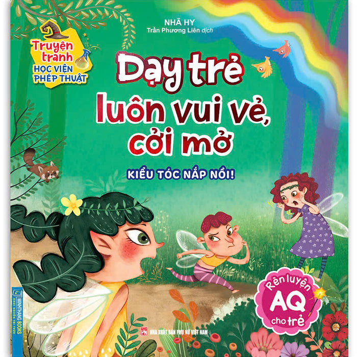 Truyện Tranh Học Viện Phép Thuật - Dạy Trẻ Luôn Vui Vẻ, Cởi Mở (Rèn Luyện Aq Cho Trẻ)