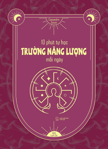 10 Phút Tự Học Trường Năng Lượng Mỗi Ngày