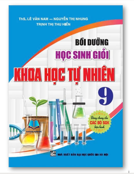 Sách - Bồi Dưỡng Học Sinh Giỏi Khoa Học Tự Nhiên 9 ( Dùng Chung Cho Các Bộ Sgk Hiện Hành)