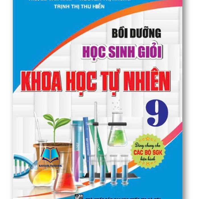 Sách - Bồi Dưỡng Học Sinh Giỏi Khoa Học Tự Nhiên 9 ( Dùng Chung Cho Các Bộ Sgk Hiện Hành)