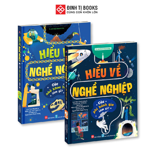 Sách - Hiểu Về Nghề Nghiệp Giúp Các Bạn Nhỏ Nuôi Dưỡng Ước Mơ Khoa Học, Phi Hành Gia - Đinh Tị Books