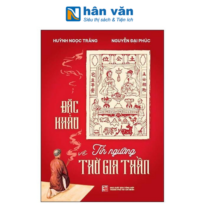 Đặc Khảo Về Tín Ngưỡng Thờ Gia Thần (Tái Bản 2024)